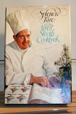 Splendid Fare: The Albert Stockli Cookbook