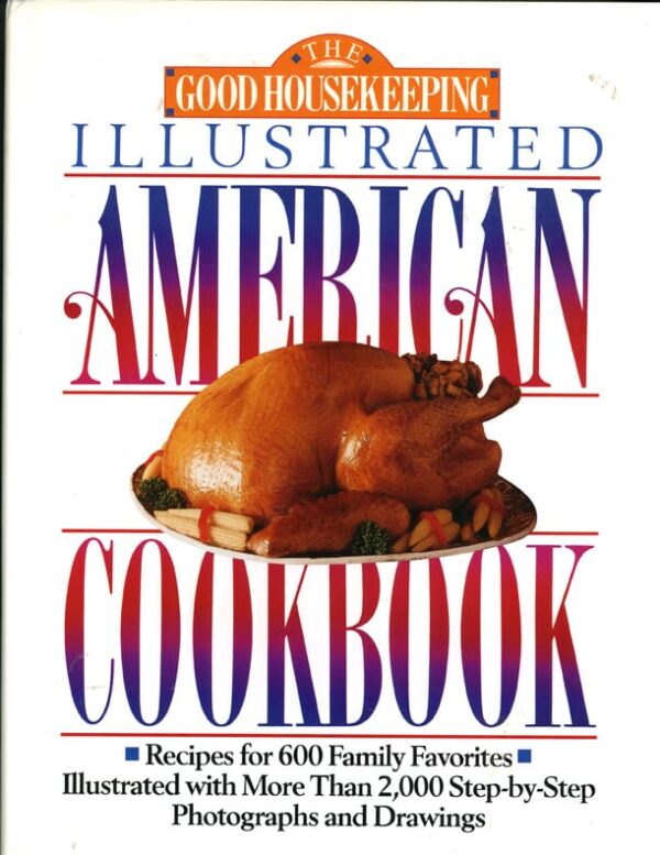 Good Housekeeping Illustrated American Cookbook Vintage Cookbook 1075