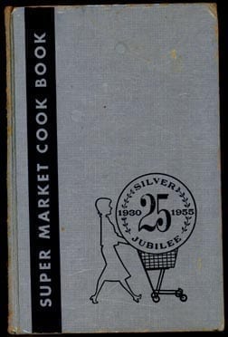 Silver Jubilee, Super Market Cook Book