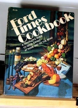 Ford Times Cookbook: Traveler's Guide to Good Eating at Home and on the Road
