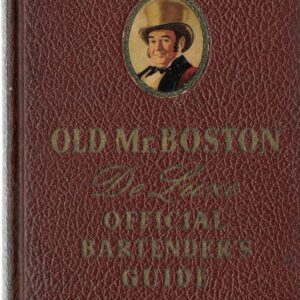 Old Mr Boston De Luxe Official Bartender's Guide First edition, Fourth printing (revised) with Cameo Binding