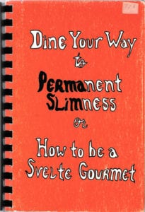 Dine Your Way to Permanent Slimness or How to be a Svelte Gourmet