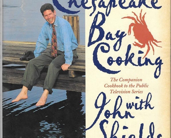 Chesapeake Bay Cooking, John Shields, PBS, 1998, First Edition, First Printing