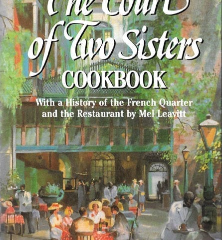 Court of Two Sisters Cookbook: With History of the French Quarter and the Restaurant, Mel Leavitt, 2001