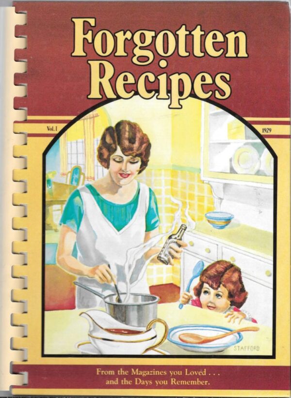 Forgotten Recipes from the Magazines You Loved and the Days You Remember, 1981: Cookbook compiled and updated by Jaine Rodack. First published in 1981 by the Wimmer Books, Memphis and Dallas. 190 pages.