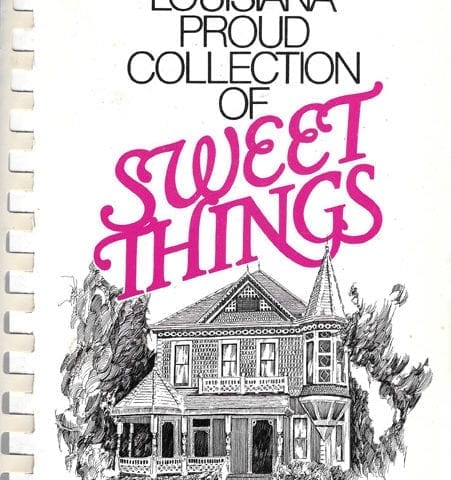 Louisiana Proud Collection of Sweet Things, 1993, Signed by the Authors