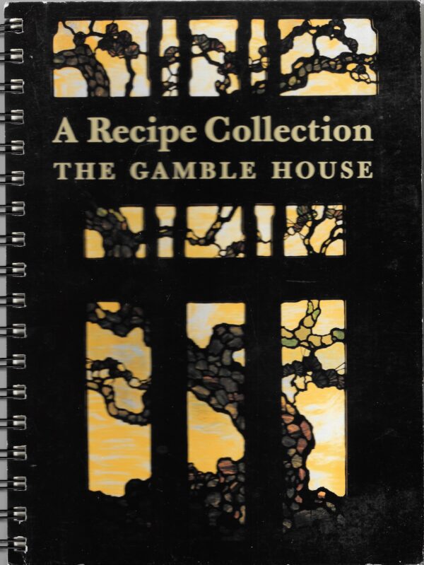 Recipe Collection Gamble House, 1987, Pasadena, California