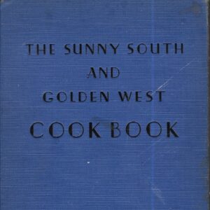 Sunny South and Golden West Cook Book, Sarah Jane Freese, 1932