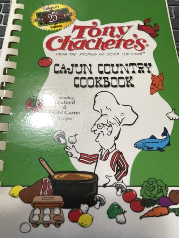 Tony Chachere's Cajun Country Cookbook, 1972, 1997.  25th Edition.  Absolutely Mint!